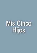 Mis Cinco Hijos