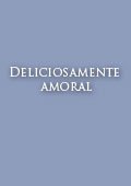 Deliciosamente amoral