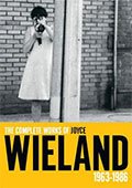 The complete works of Joyce Wieland (1963-1986)