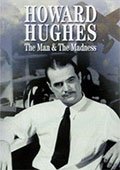 Howard Hughes: The Man and the Madness