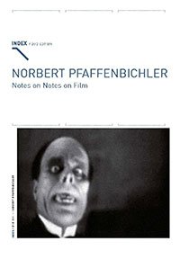 Norbert Pfaffenbichler: Notes on Notes on Film