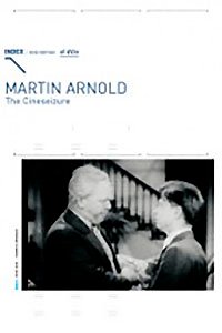INDEX #018: Martin Arnold - Cineseizure