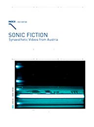 INDEX #014: Sonic Fiction - Synaesthetic Videos from Austria