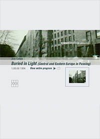 Buried in Light (Central and Eastern Europe in Passing)